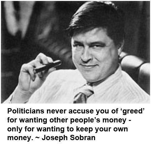 politicians-never-accuse-you-of-greed-for-wanting-other-peoples-money