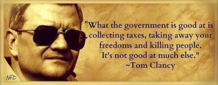what-government-is-good-at-is-collecting-taxes-taking-away-your-freedoms-and-killing-people-its-not-good-at-much-else