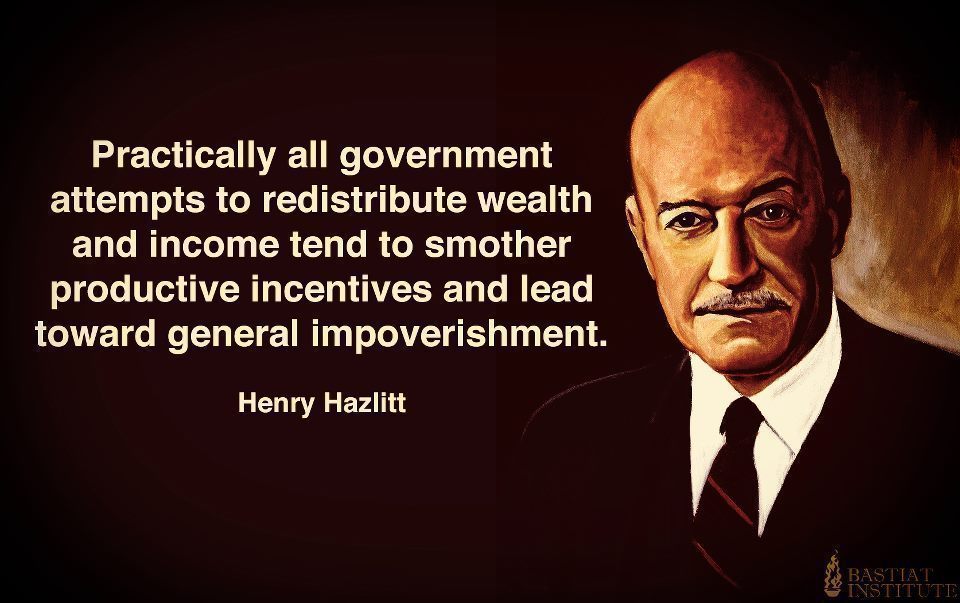 practically-all-government-attempts-to-redistribute-wealth-and-income-tend-to-smother-productive-incentives