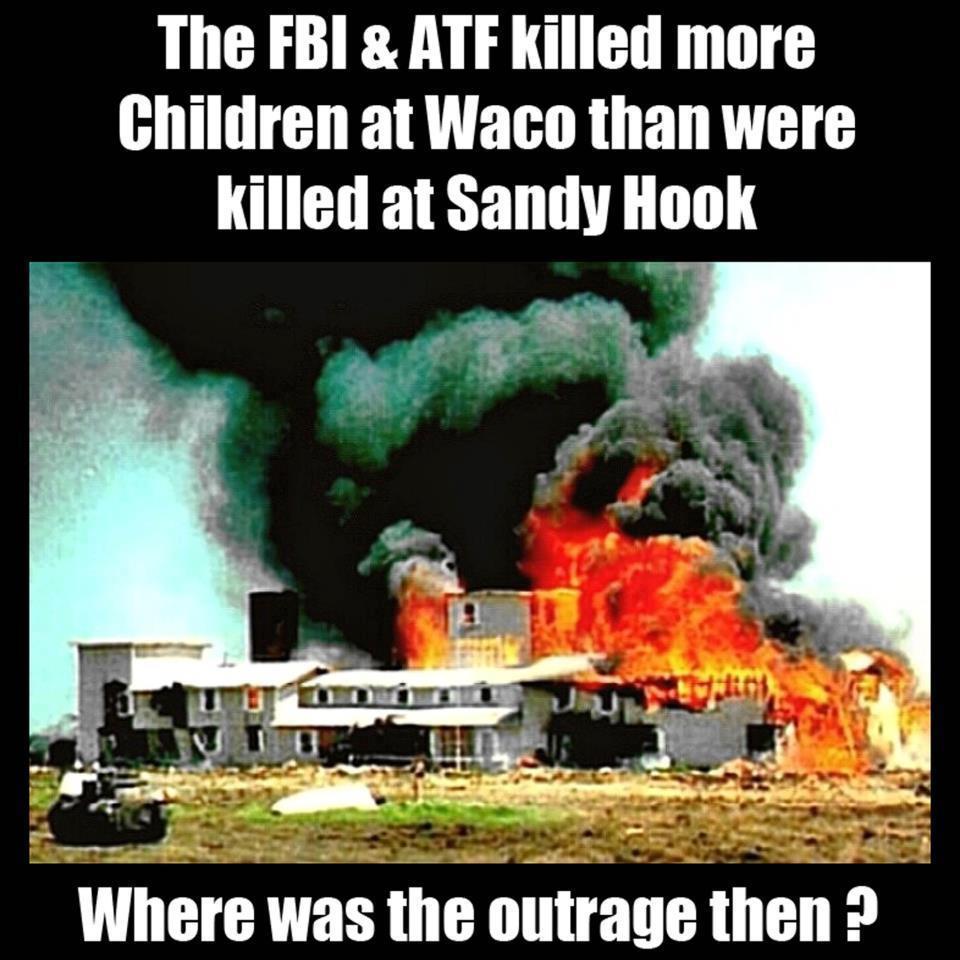 The FBI and ATF Killed More Children at Waco Than Were Killed at Sandy Hook