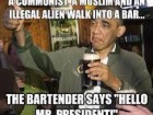 A Communist, a Muslim and an Illegal Alien Walk into a Bar..