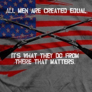 All Men Are Created Equal.