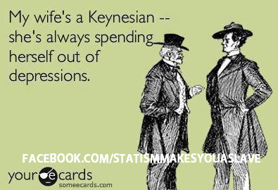 My Wife's a Keynesian