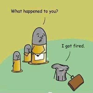 What Happened to You? I Got Fired.
