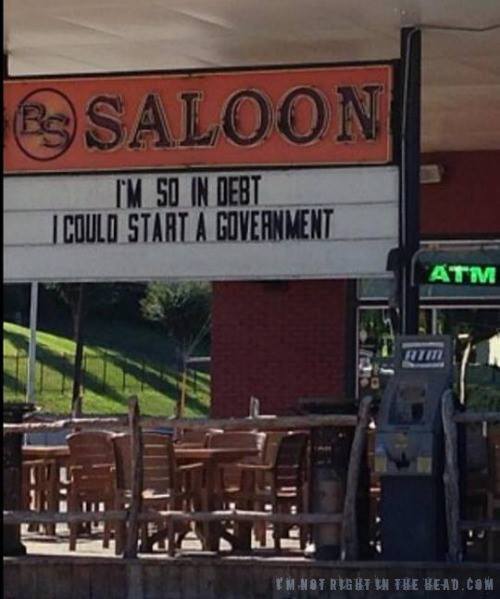 I Am so in Debt I Could Start a Government