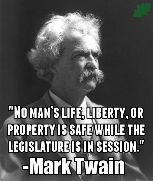 No Man's Life, Liberty, or Property Is Safe While the Legislature Is in Session 