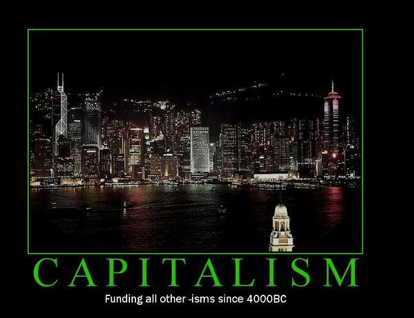 capitalism-funding-all-other-isms-since-4000-bc