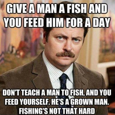 give-a-man-a-fish-and-you-feed-him-for-a-day