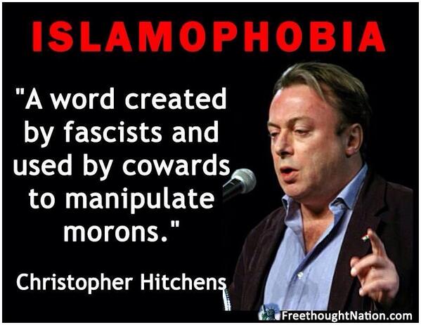islamophobia-a-word-created-by-fascists-and-used-by-cowards-to-manipulate-morons