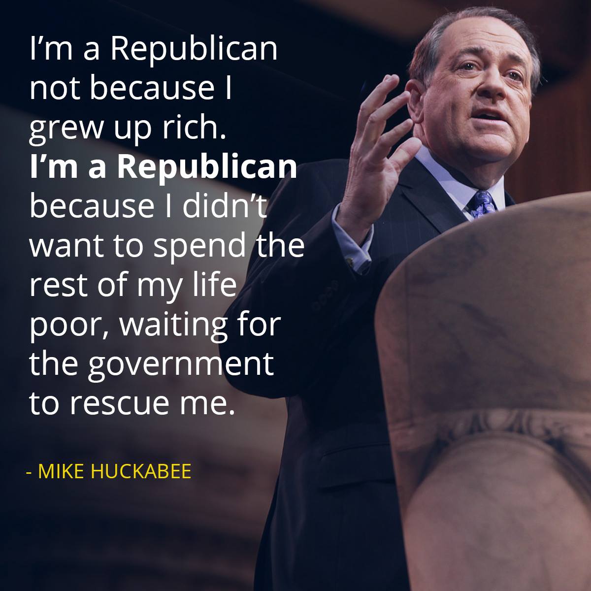 im-a-republican-because-i-didnt-want-to-spend-the-rest-of-my-life-poor-waiting-for-the-government-to-rescue-me